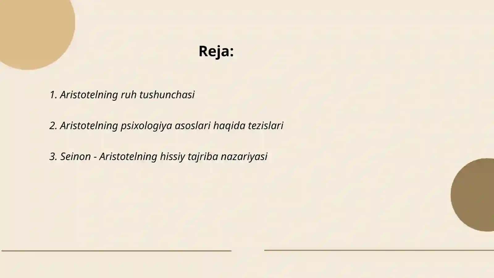 VII-V asrlarda psixologiya rivojlanishiga hissa qo'shgan olimlar; Aristotelning psixologiya faniga doir qarashlari 2