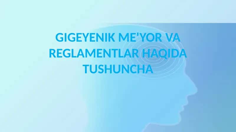 Gigiyenik Me'yor va Reqlamentlar haqida Tushuncha 2