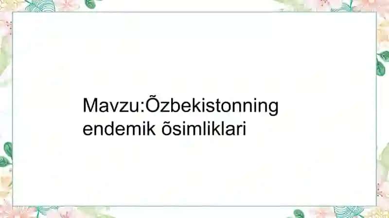 Õzbekistonning endemik o'simliklari 2