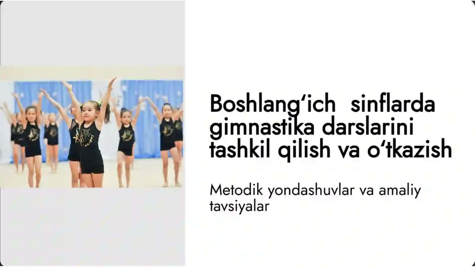 Gimnastika darslarini tashkil qilish va o‘tkazish. 2