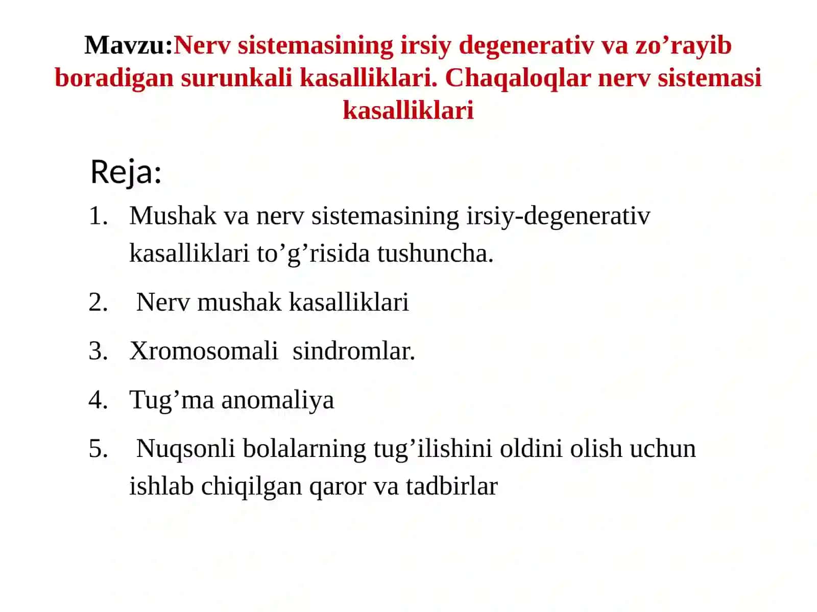 Nerv sistemasining irsiy degenerativ va zo’rayib boradigan surunkali kasalliklari 2