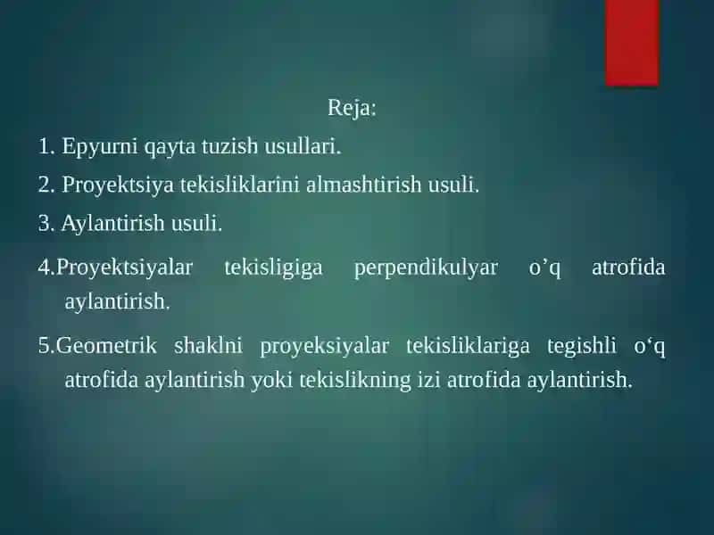 Ortogonal proyeksiyalarni qayta tuzish usullari 2