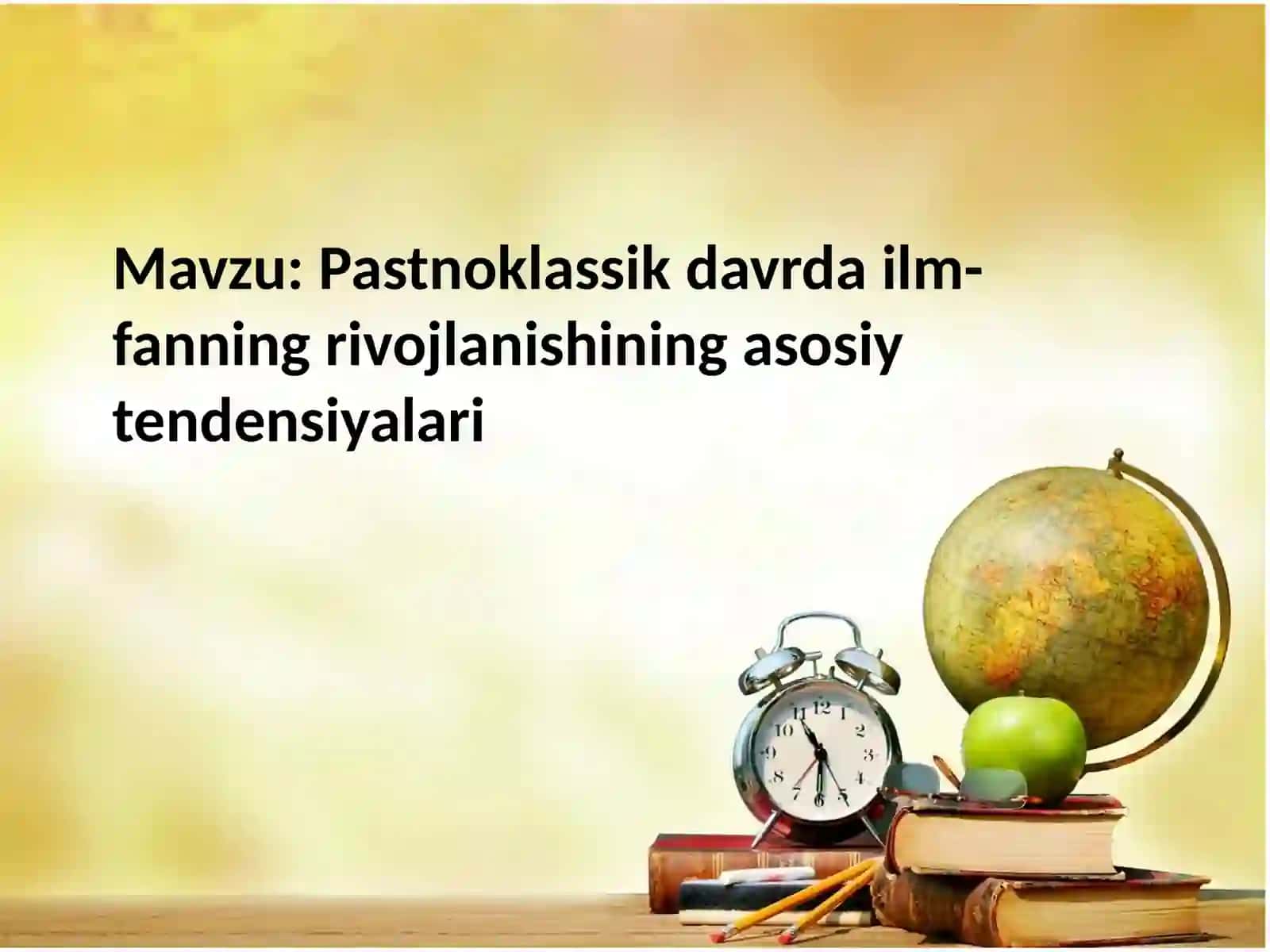 Pastnoklassik davr ilm-fanning rivojlanishi 2