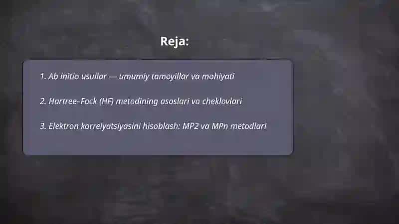 Ab initio usullar va Hartree-Fock (HF) metodining asoslari 2