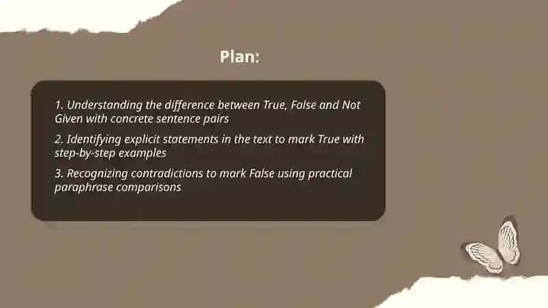 Demonstrate strategies for solving True/False/Not given questions with practical examples 2