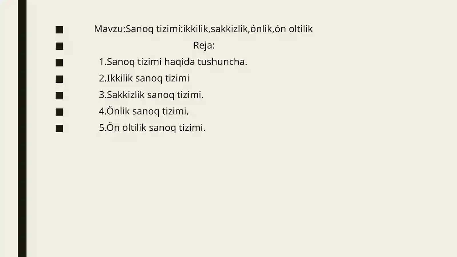 Sanoq tizimi:ikkilik,sakkizlik,ónlik,ón oltilik 2