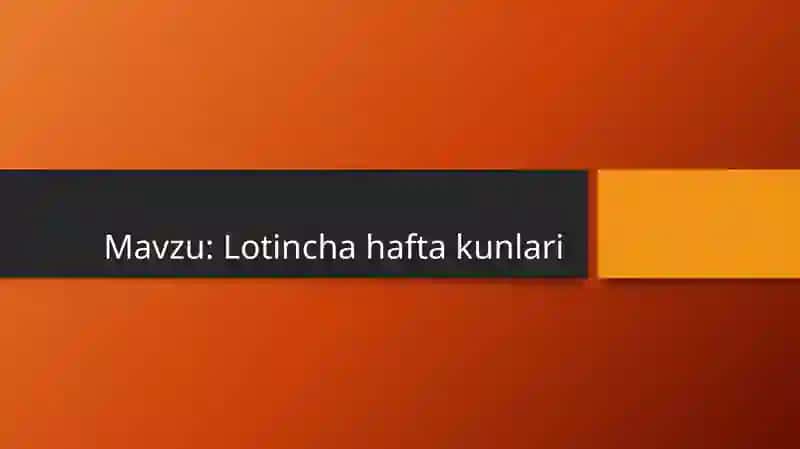 Lotincha hafta kunlari 2