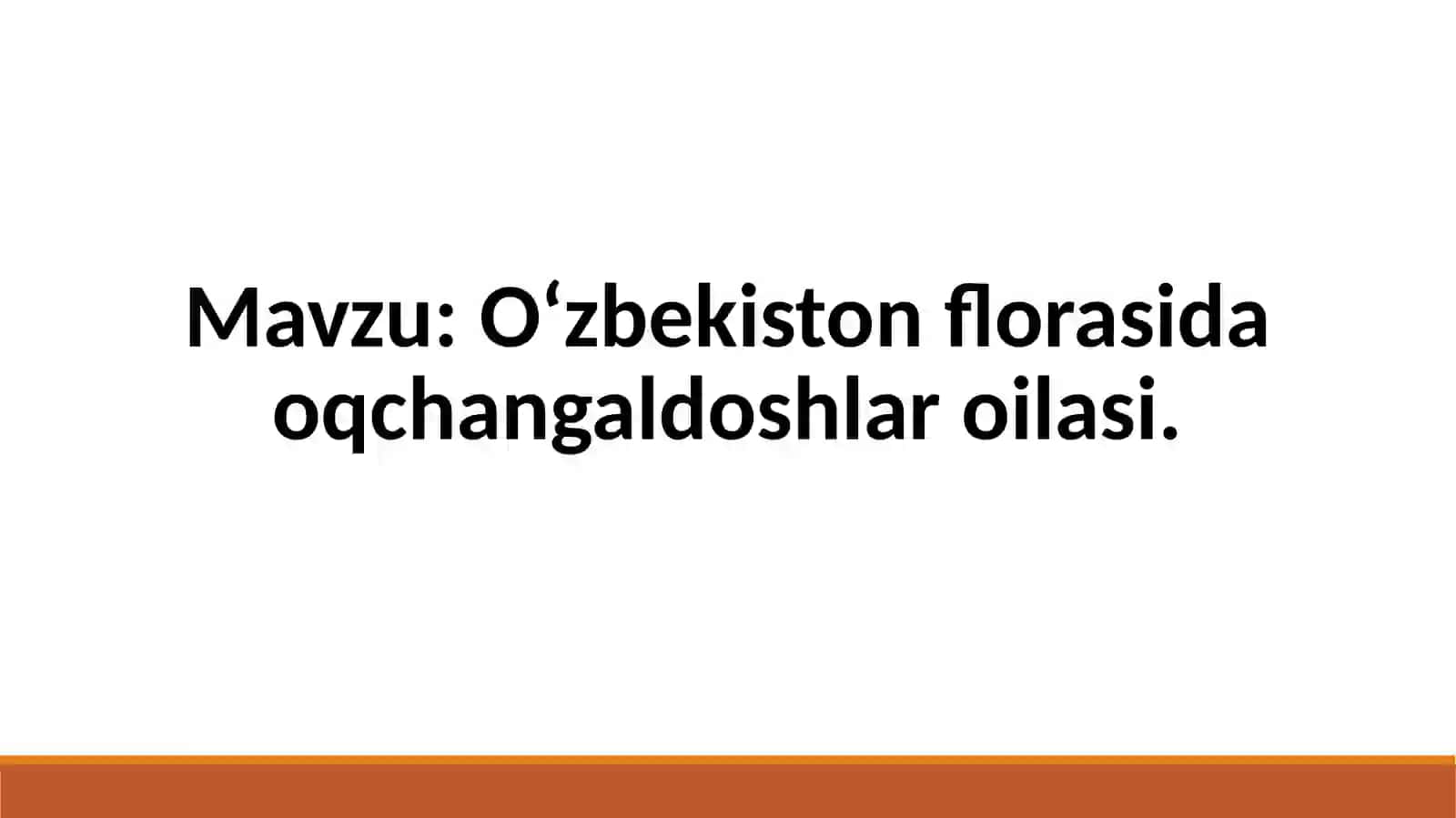 O‘zbekiston florasida oqchangaldoshlar oilasi 2