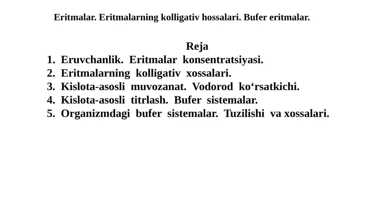Eritmalar. Eritmalarning kolligativ hossalari. Bufer eritmalar. 2