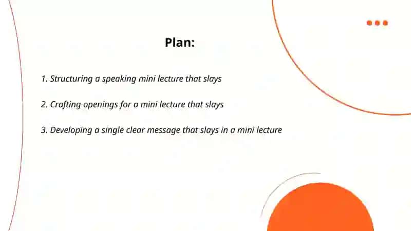 Structuring a speaking mini lecture that slays 2