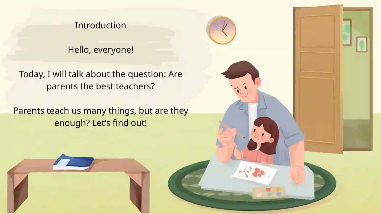 "Are parents the best teachers?" 2