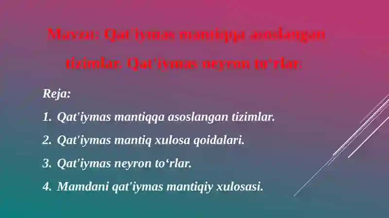 Qat'iymas mantiqqa asoslangan tizimlar. Qat'iymas neyron toʻrlar. 2