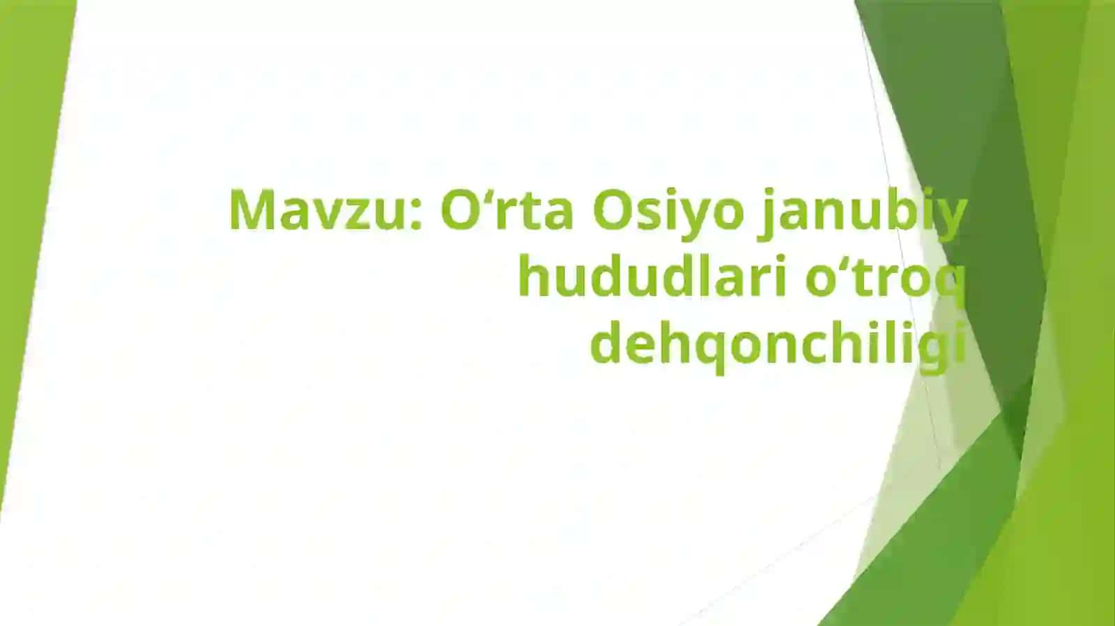 O‘rta Osiyo janubi hududlari o‘troq dehqonchiligi 2