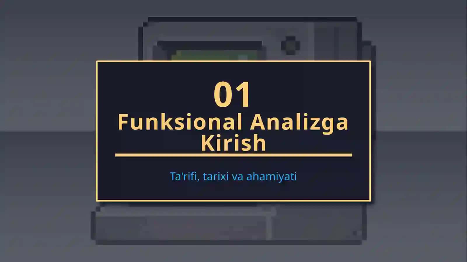 Funksional Analiz haqida tushuncha 2