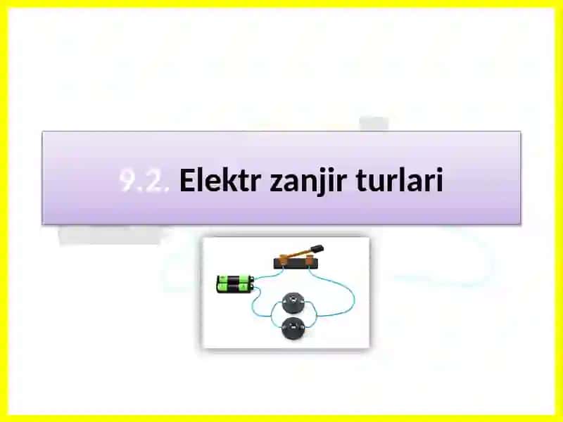 9.2.Elektrzanjirturlari 2
