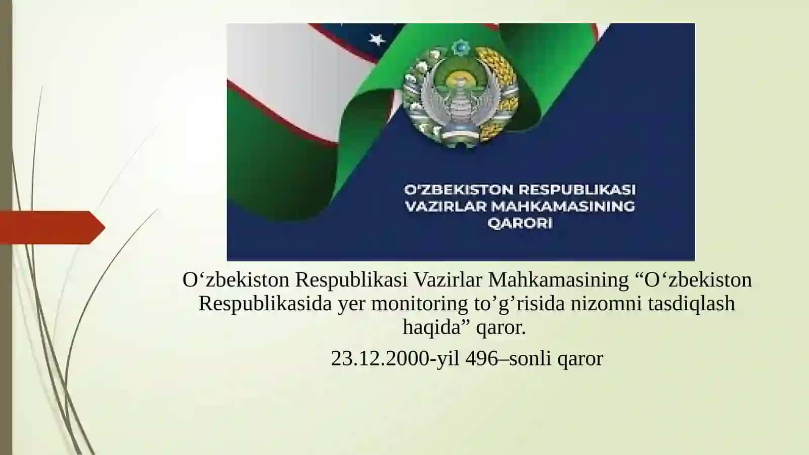 Yer monitoringi haqida O‘zbekiston Respublikasi Vazirlar Mahkamasi qarorlari, qonunlari va farmonlari bilan tanishish. 2