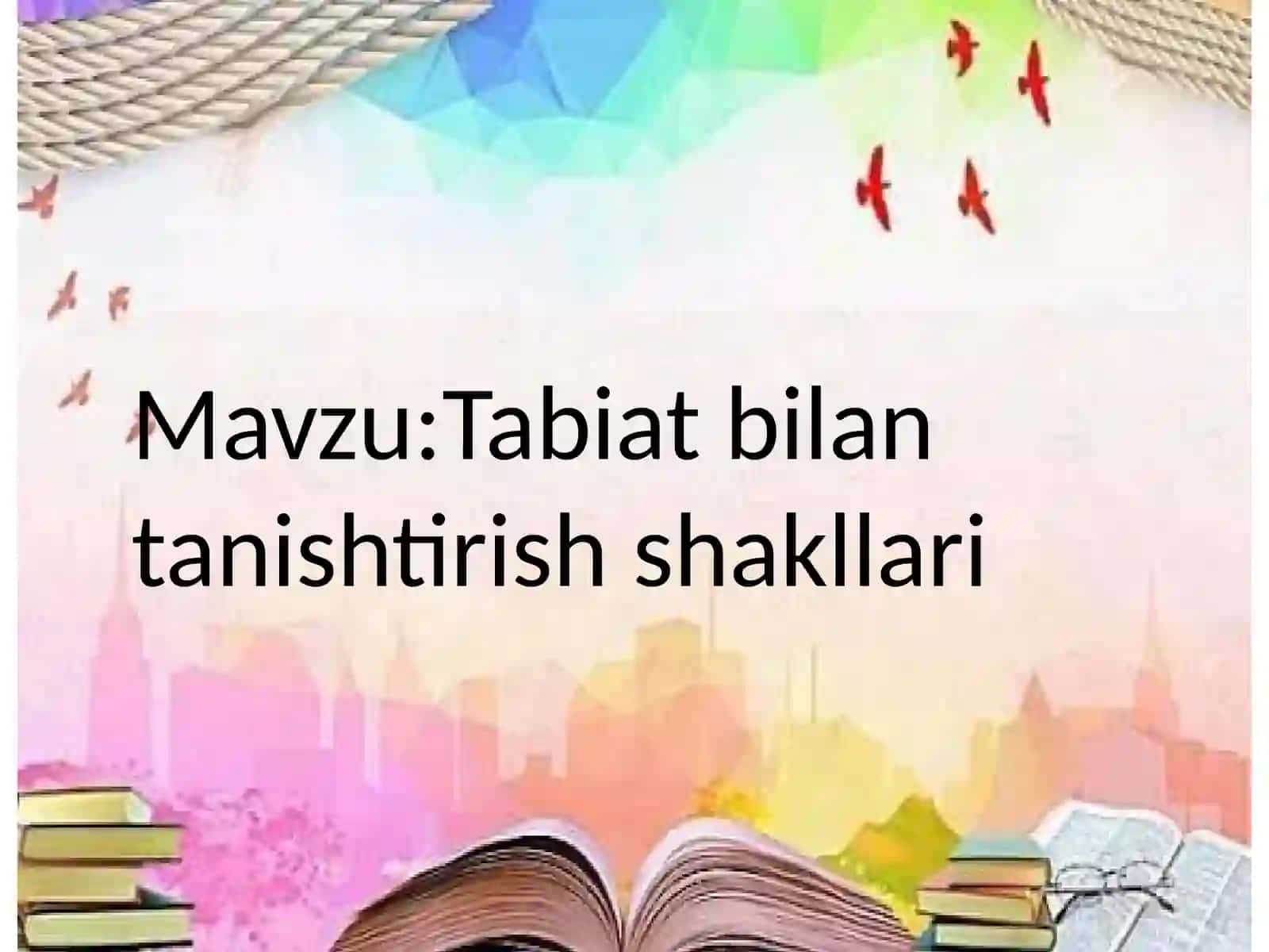 Tabiat bilan tanishtirish shakllari 2