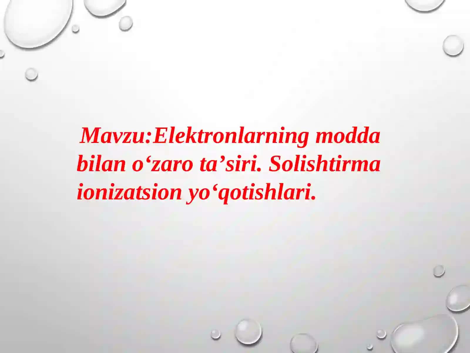 Elektronlarning modda bilan oʻzaro ta’siri 2