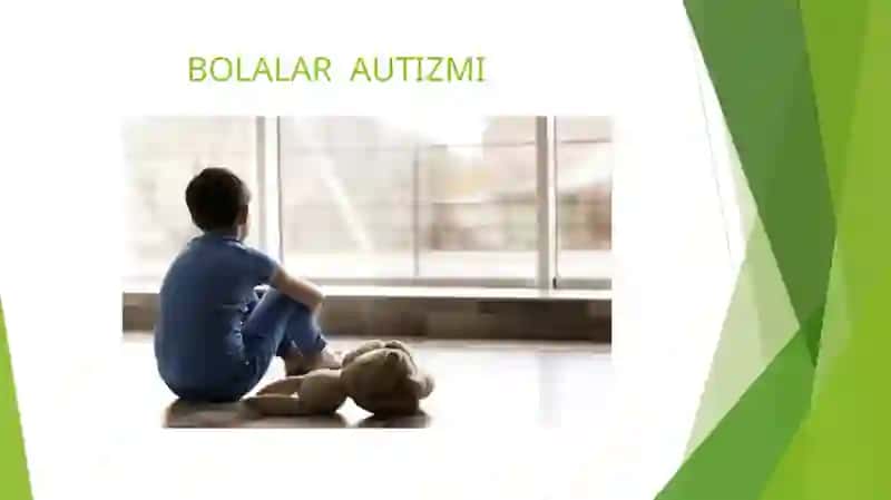 BOLALAR  AUTIZMI 2