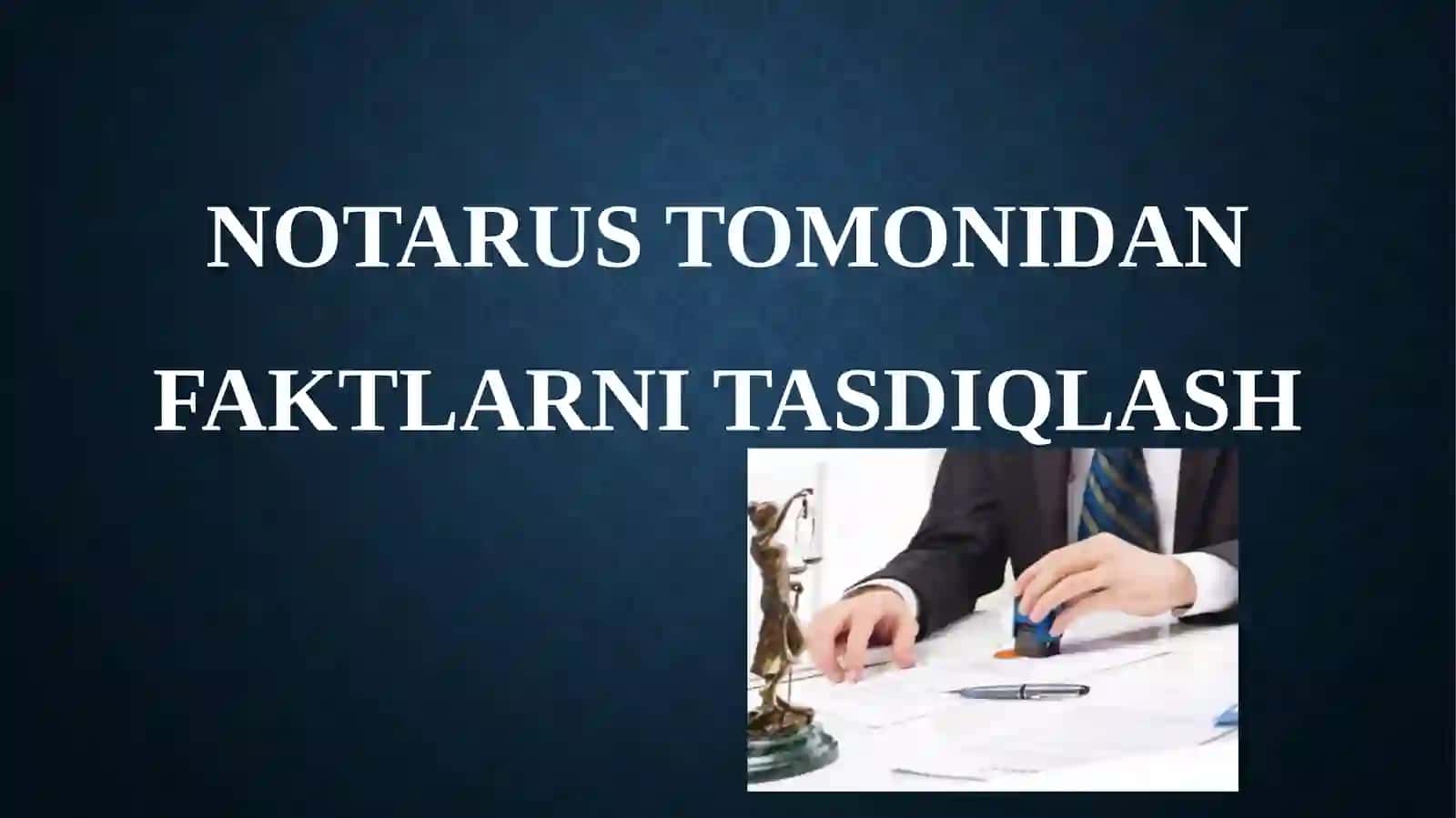 NOTARUS TOMONIDAN FAKTLARNI TASDIQLASH 2