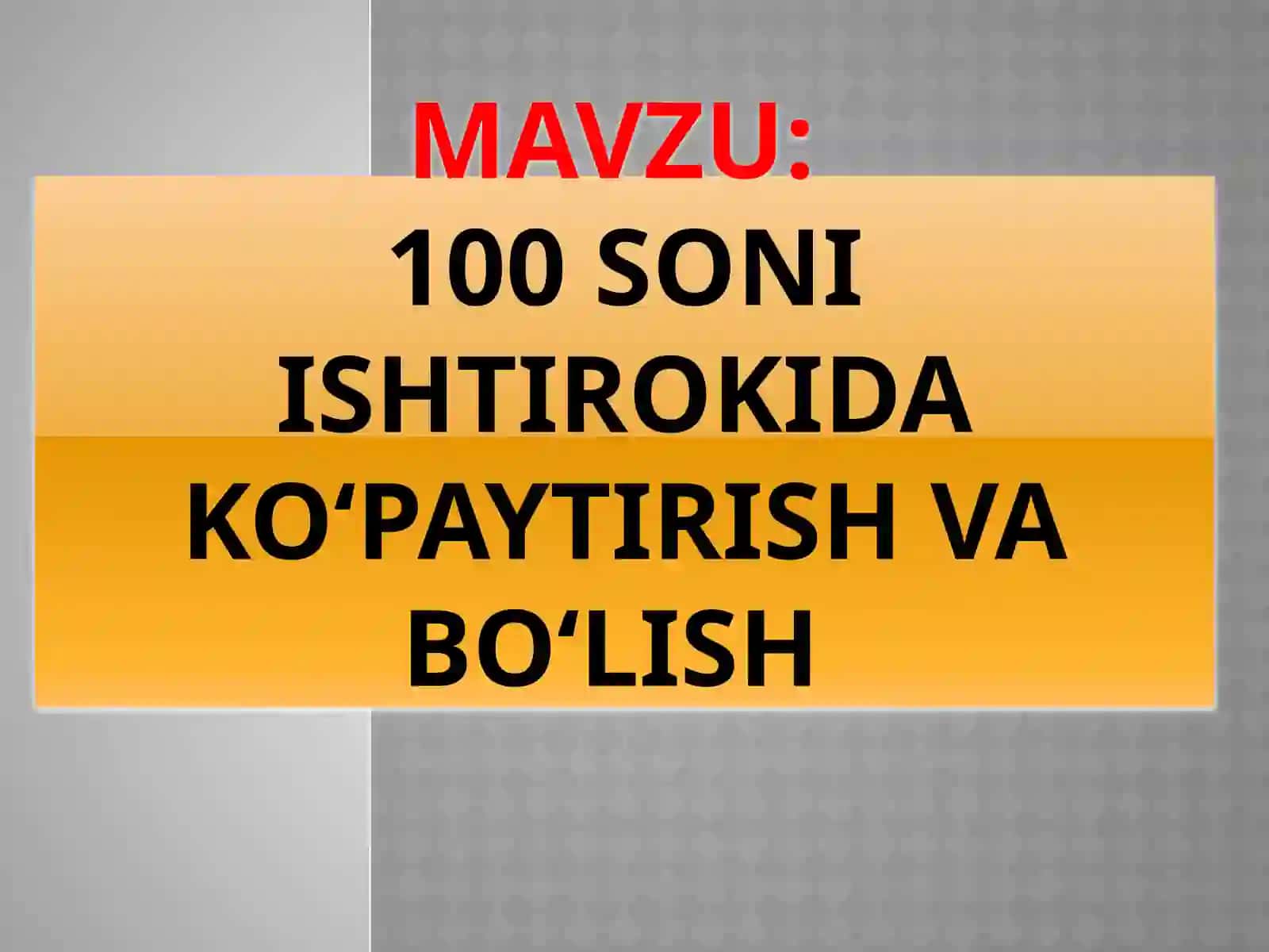 100 soni ishtirokidako‘paytirishvabo‘lish 2