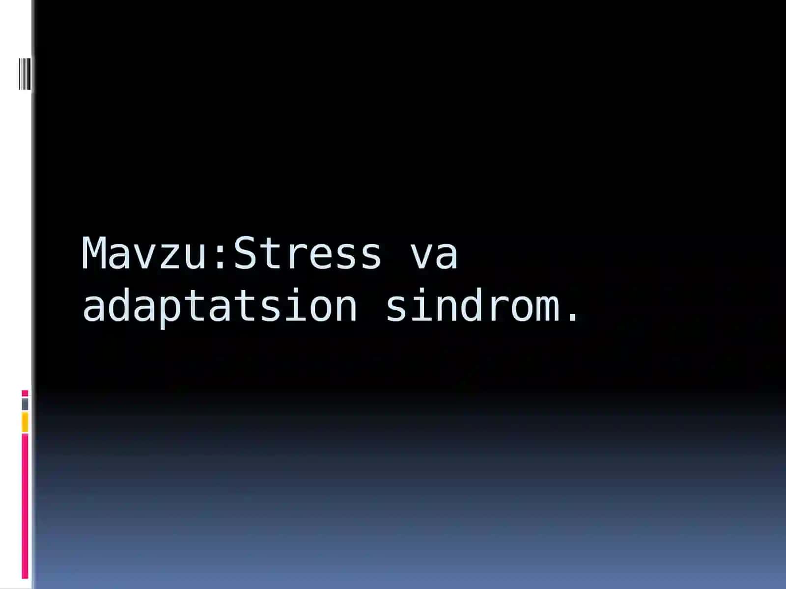 Stress va adaptatsion sindrom 2