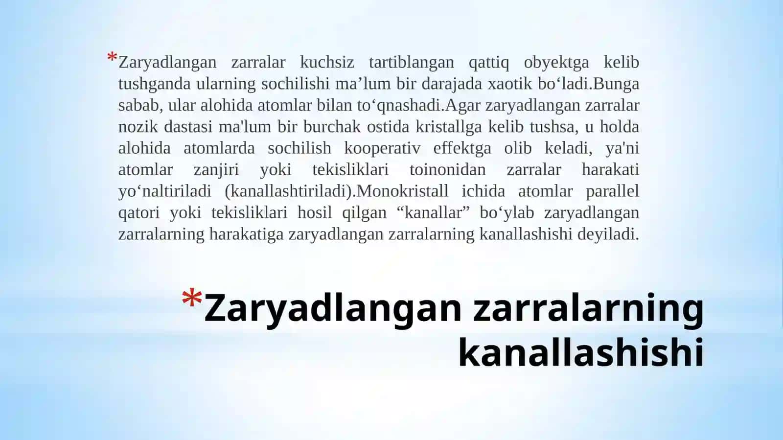 Zaryadlangan zarralar kanallashishi. Elektronlarning kristallarda kanallashishi. 2