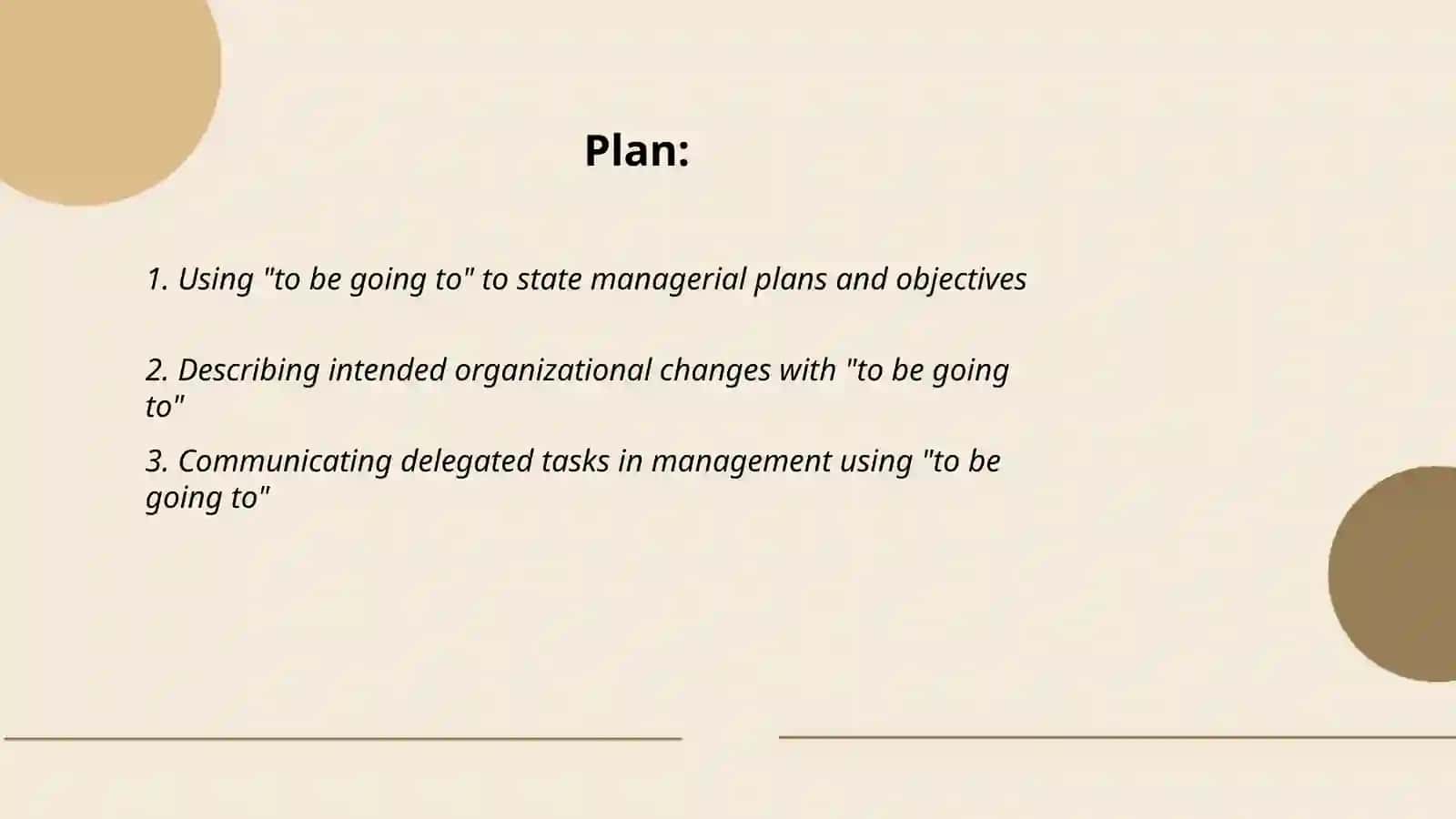 Management as a Profession. Grammar: To be going 2