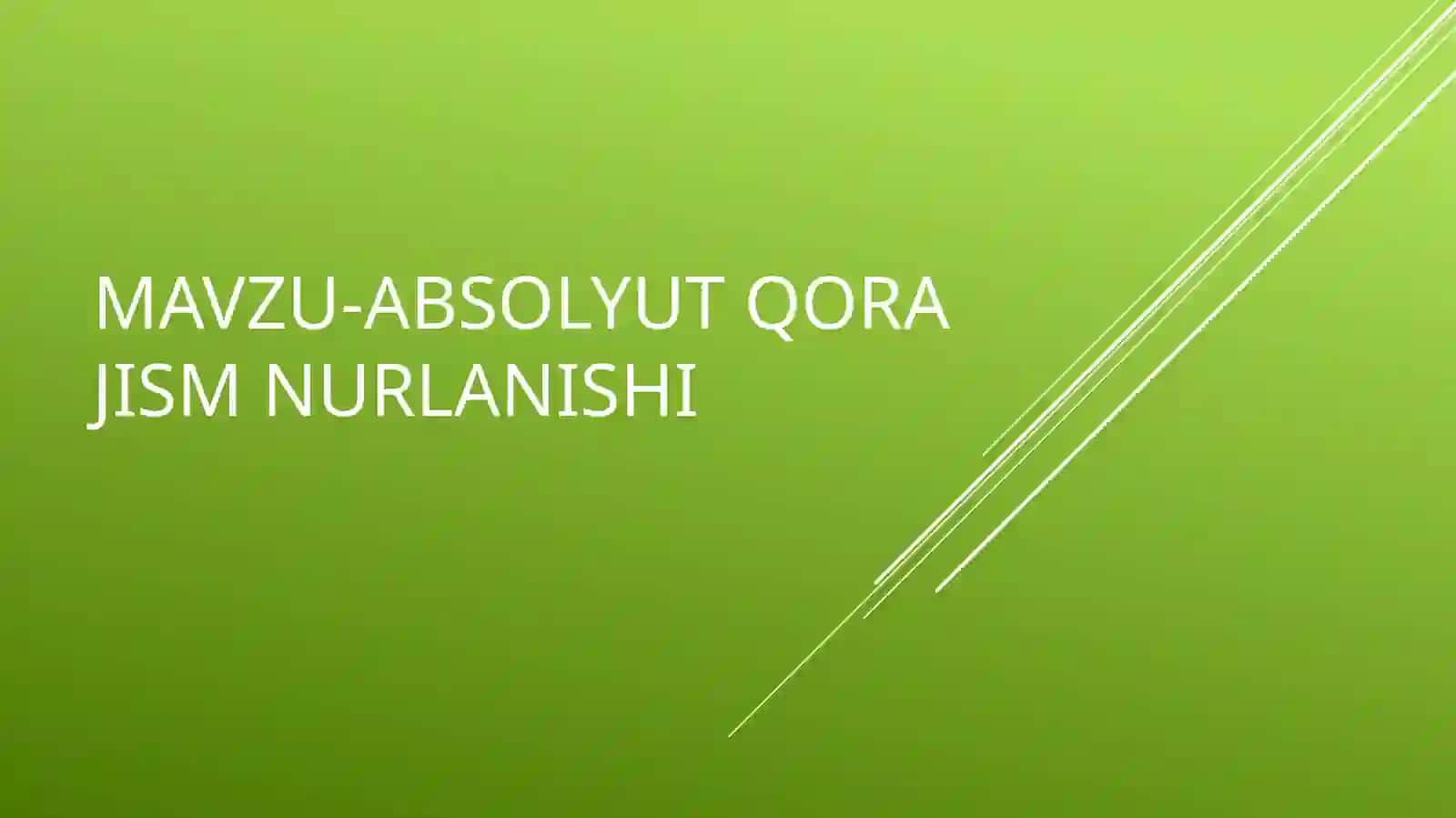 Absolyut qorajismning nurlanishi 2