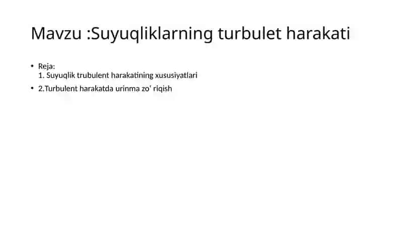 Suyuqliklarning turbulet harakati 2