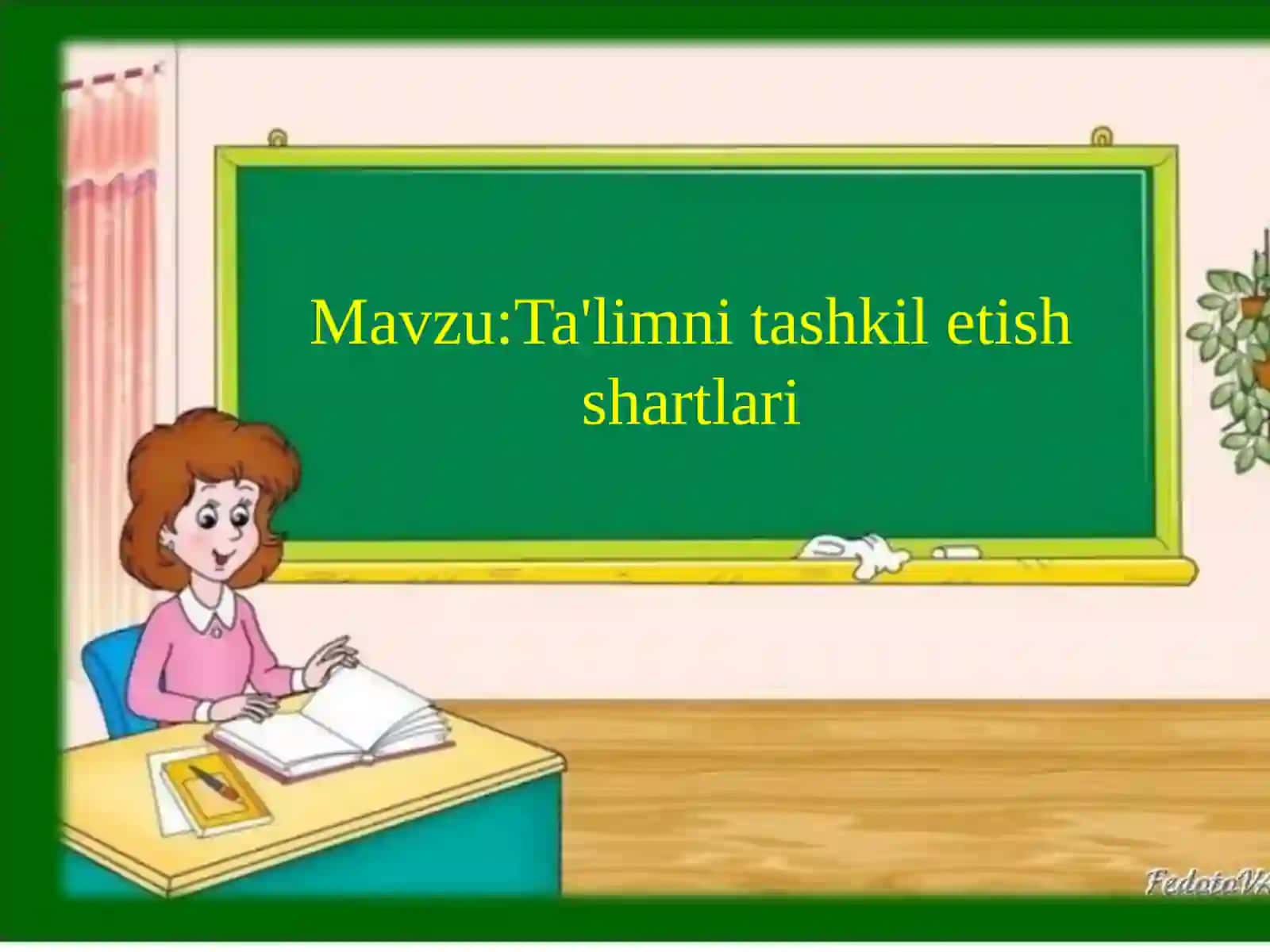 Ta'limni tashkil etish shartlari 2