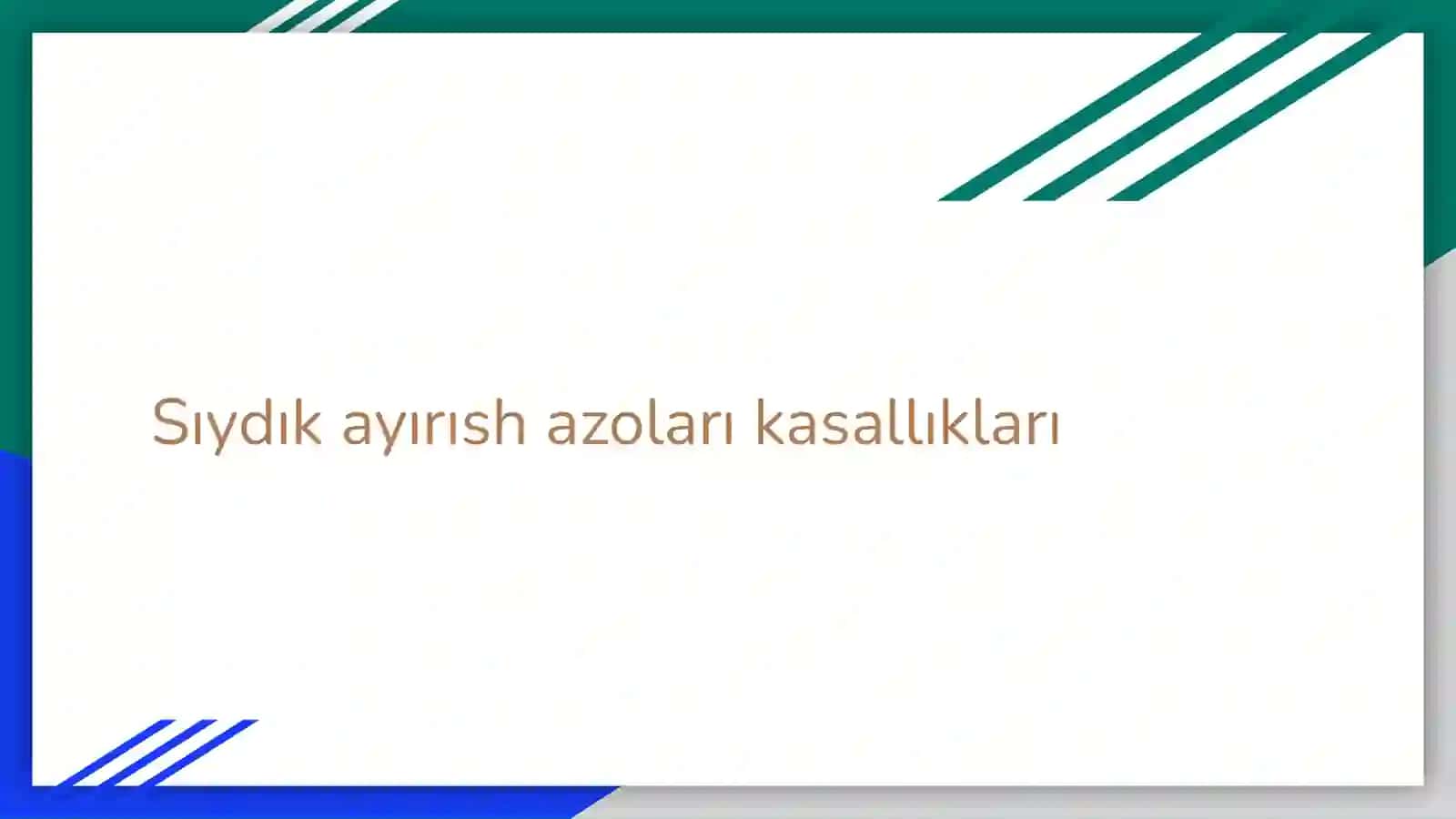 Sıydık ayırısh azoları kasallıkları 2