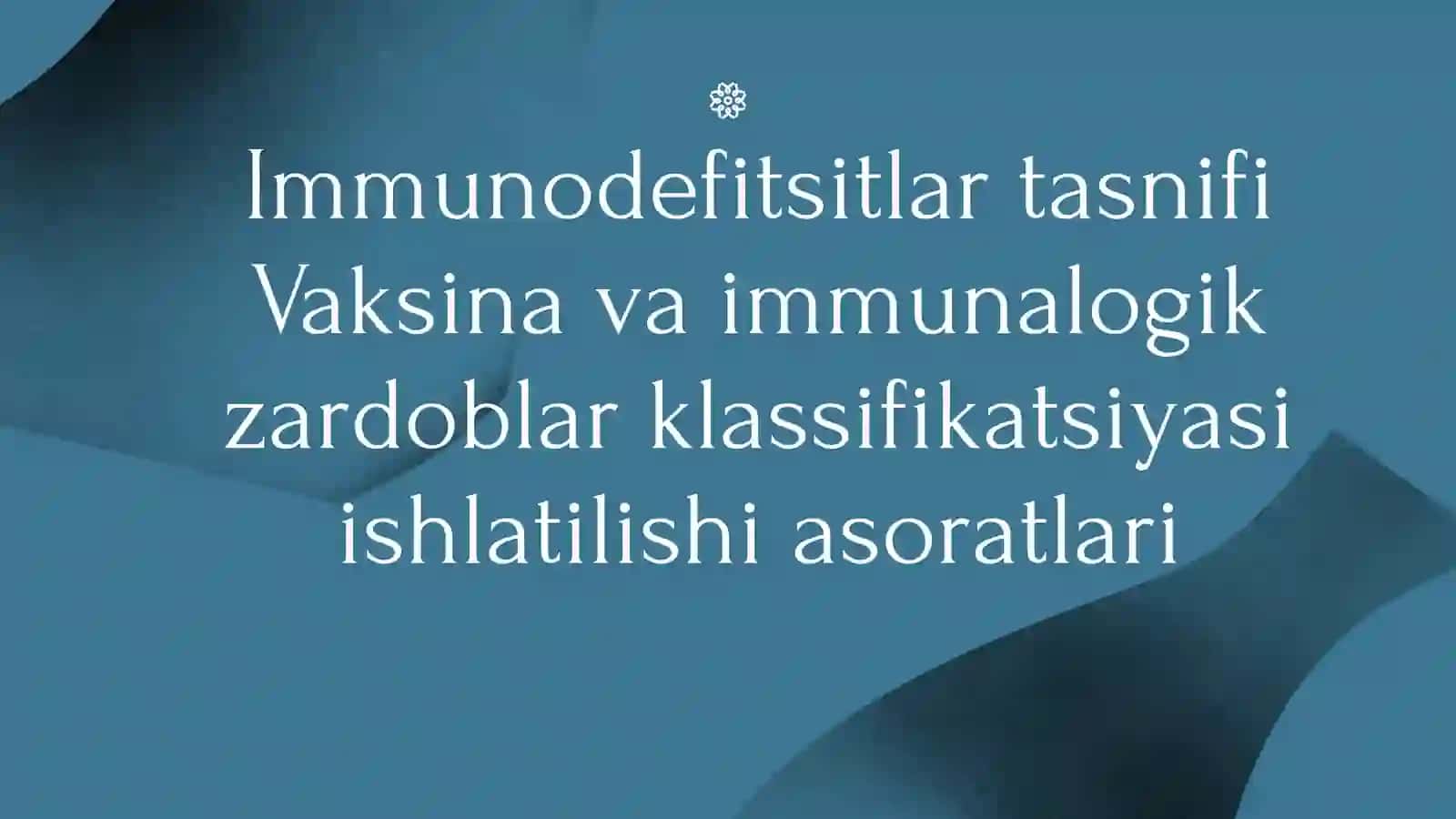 Immunodefitsitlar tasnifi 2
