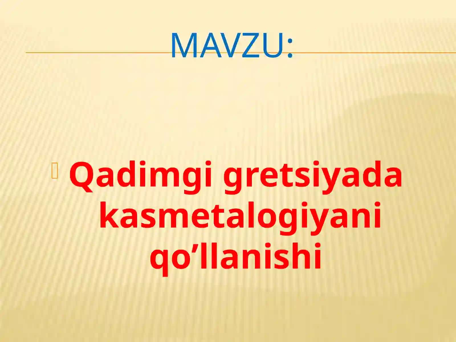 Qadimgi GRETSIYADA KASMETALOGIYA QO’’LLANISHI 2