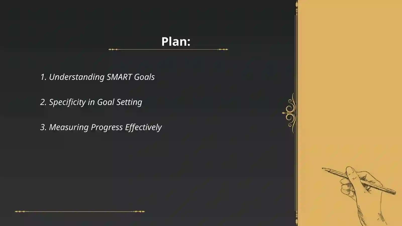 Set smart goals based on your goal 2