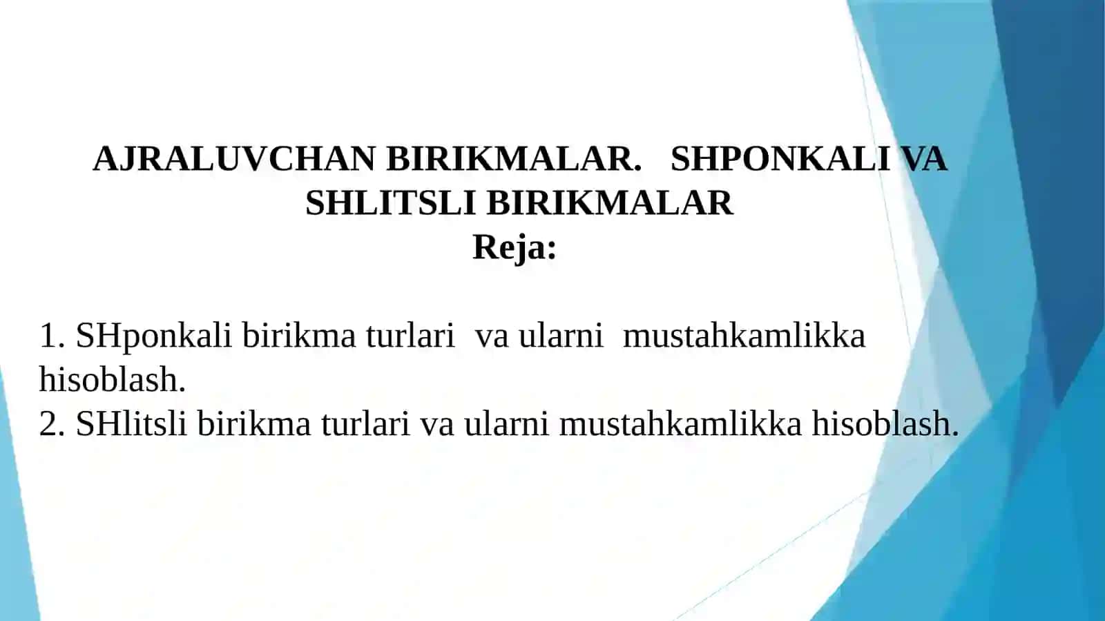 AJRALUVCHAN BIRIKMALAR. SHPONKALI VA SHLITSLI BIRIKMALAR 2