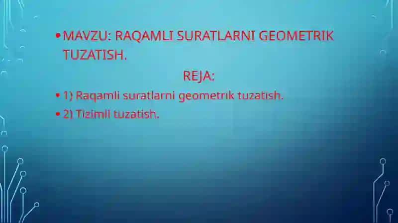 RAQAMLI SURATLARNI GEOMETRIK TUZATISH 2