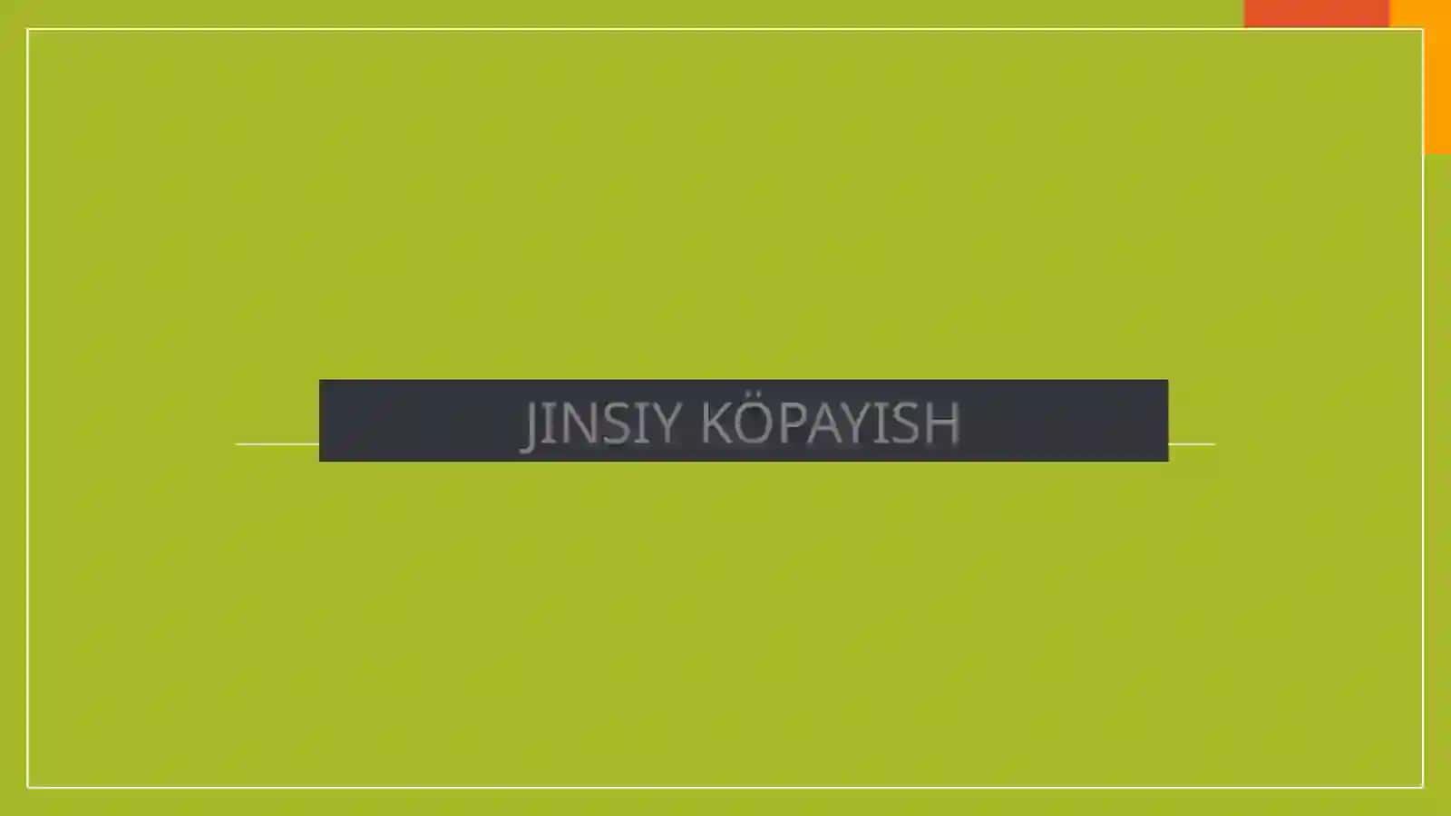 JINSIY KÖPAYISH 2