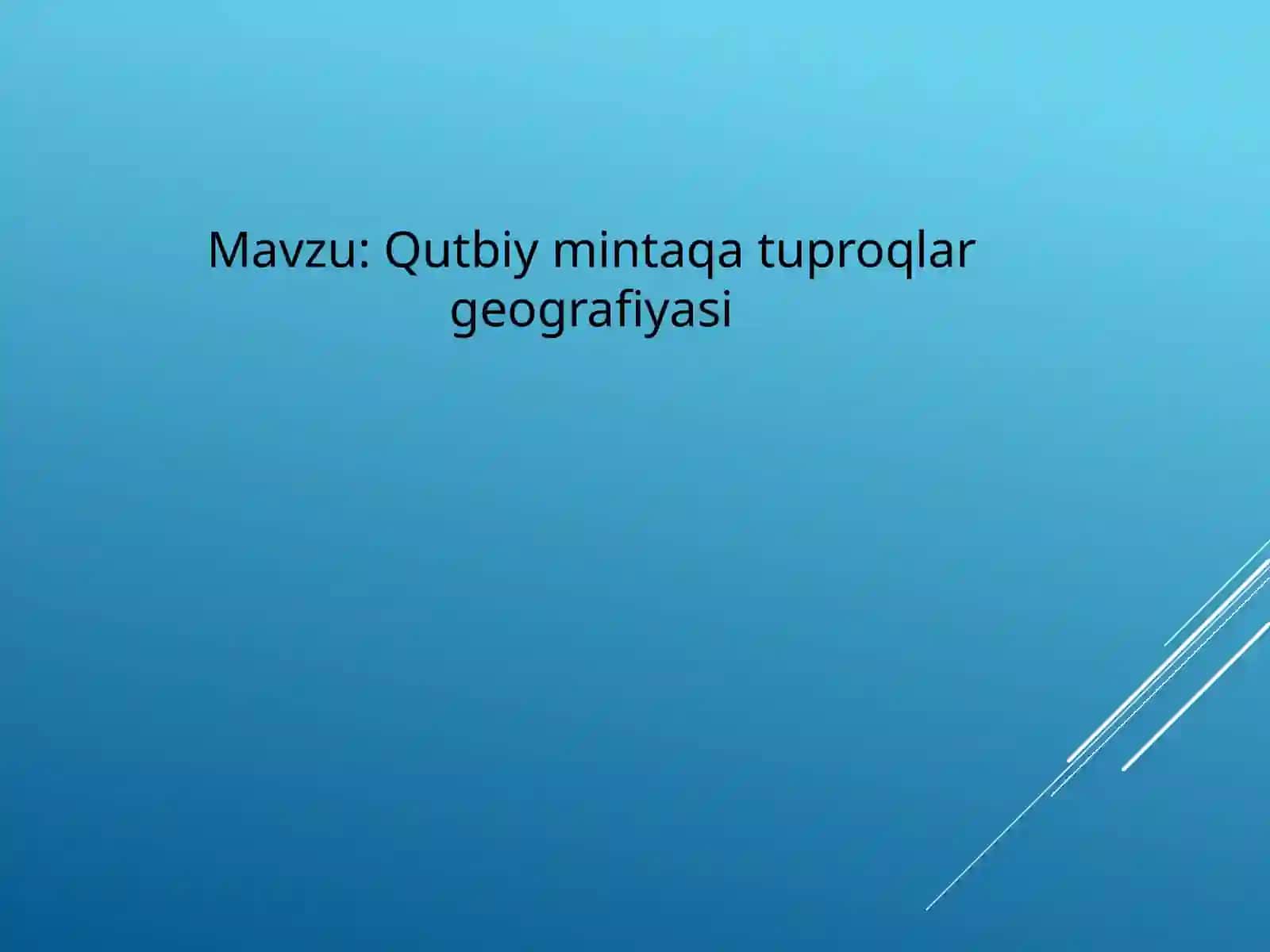 Qutbiy mintaqa tuproqlar geografiyasi 2