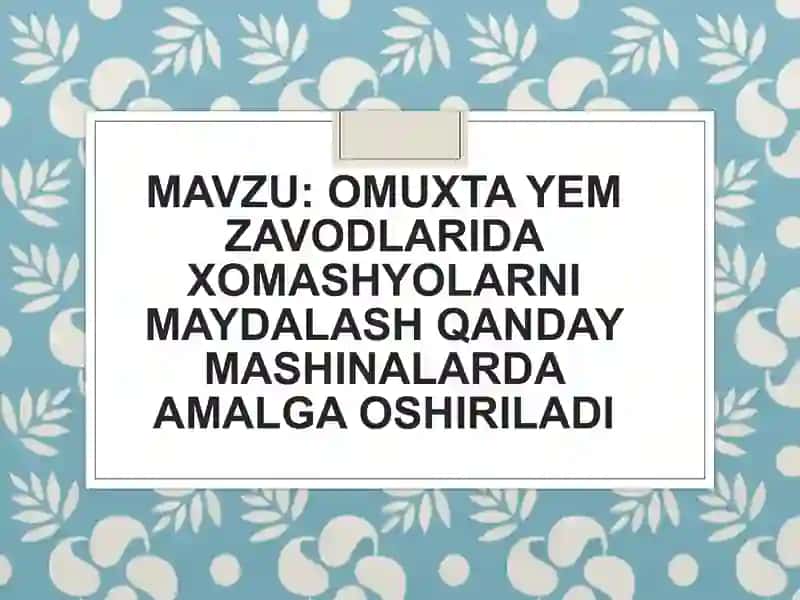 Omuxta yem zavodlarida xomashyolarni maydalash 2