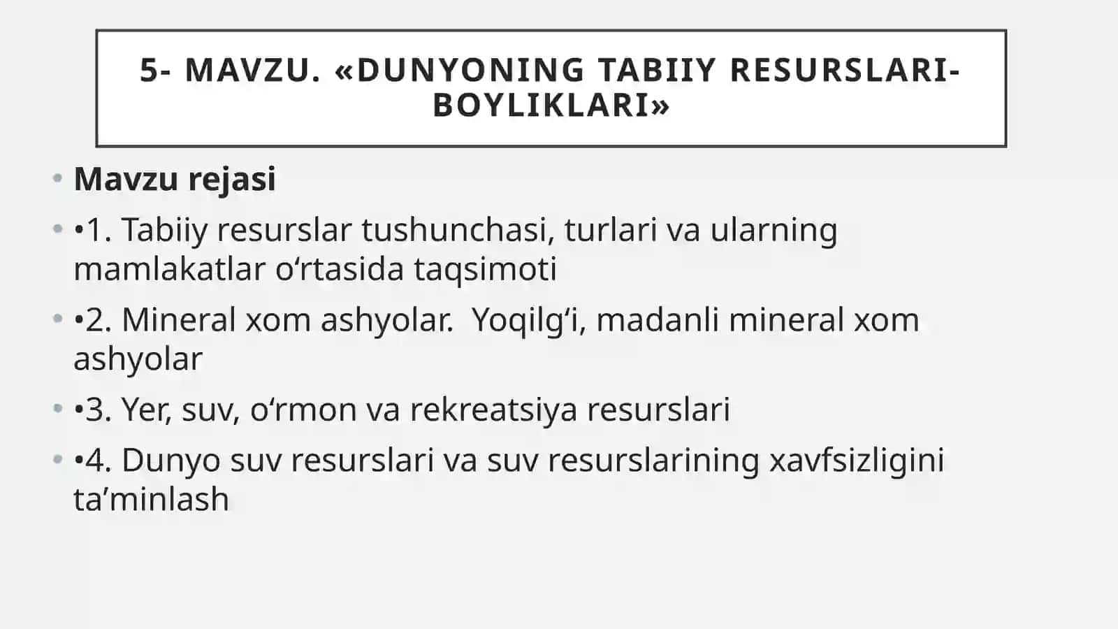 Dunyoning tabiiy resurslari-boyliklari 2