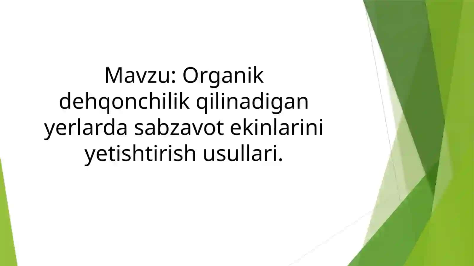 Organik dehqonchilikda sabzavot yetishtirish usullari 2