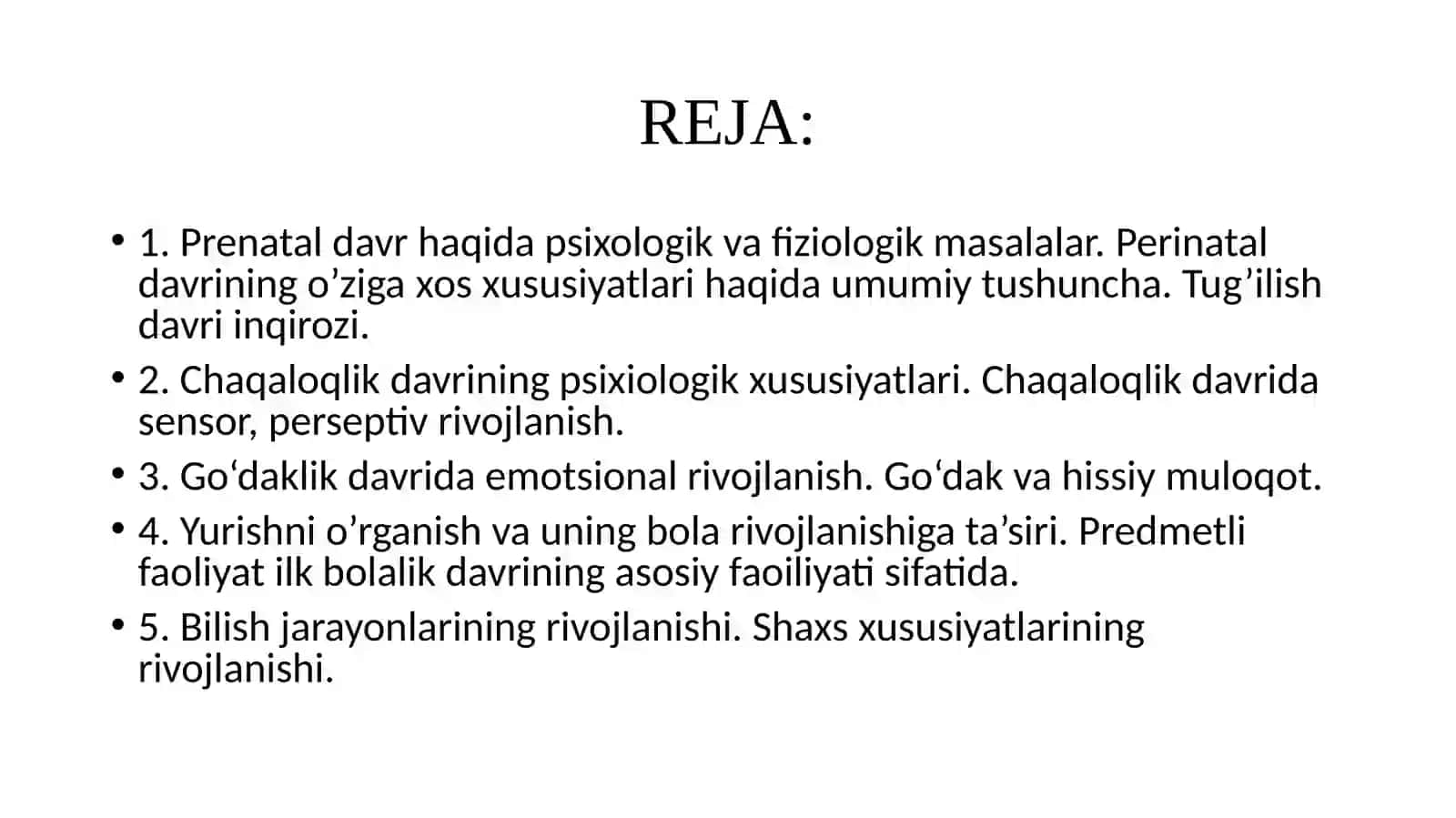 Prenatal va perinatal davr psixologiyasi. Chaqaloqlik va go‘daklik davrining psixologik xususiyatlari. Ilk bolalik davrida psixik o‘sish 2