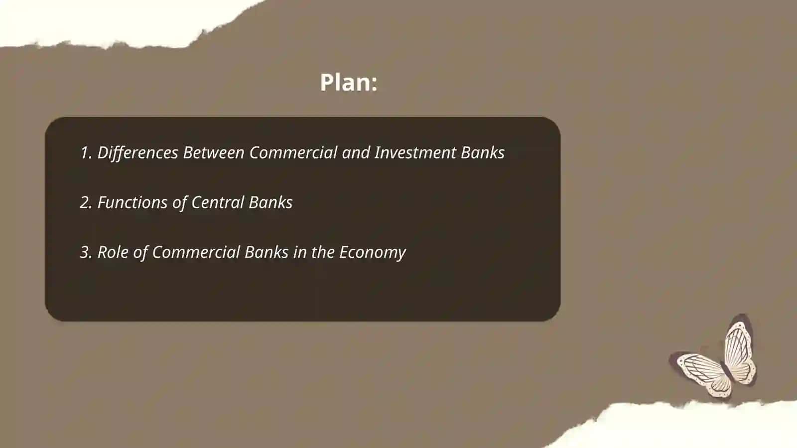 Typs of banks: Commercial, Investment, Central banks 2