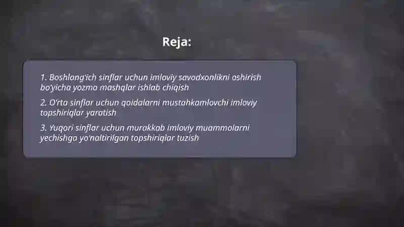 Imloviy savodxonlikni oshirish boʻyicha topshiriqlar ishlab chiqish 2