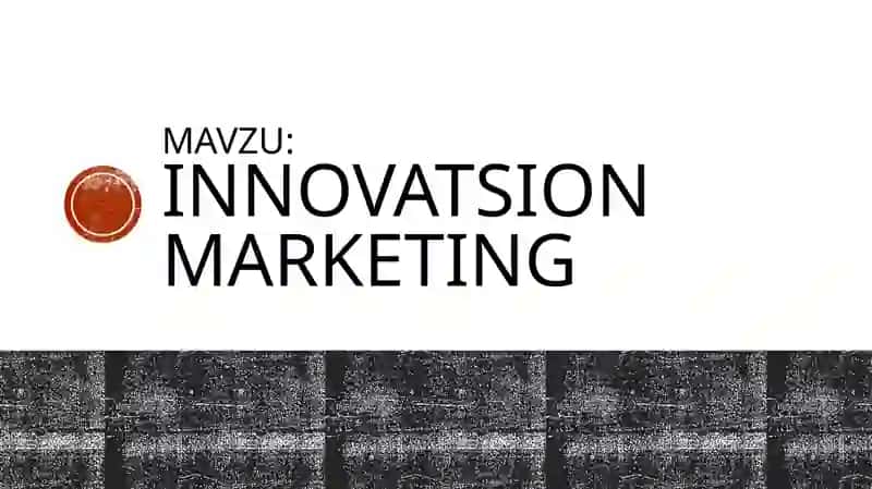 Innovatsion marketing 2