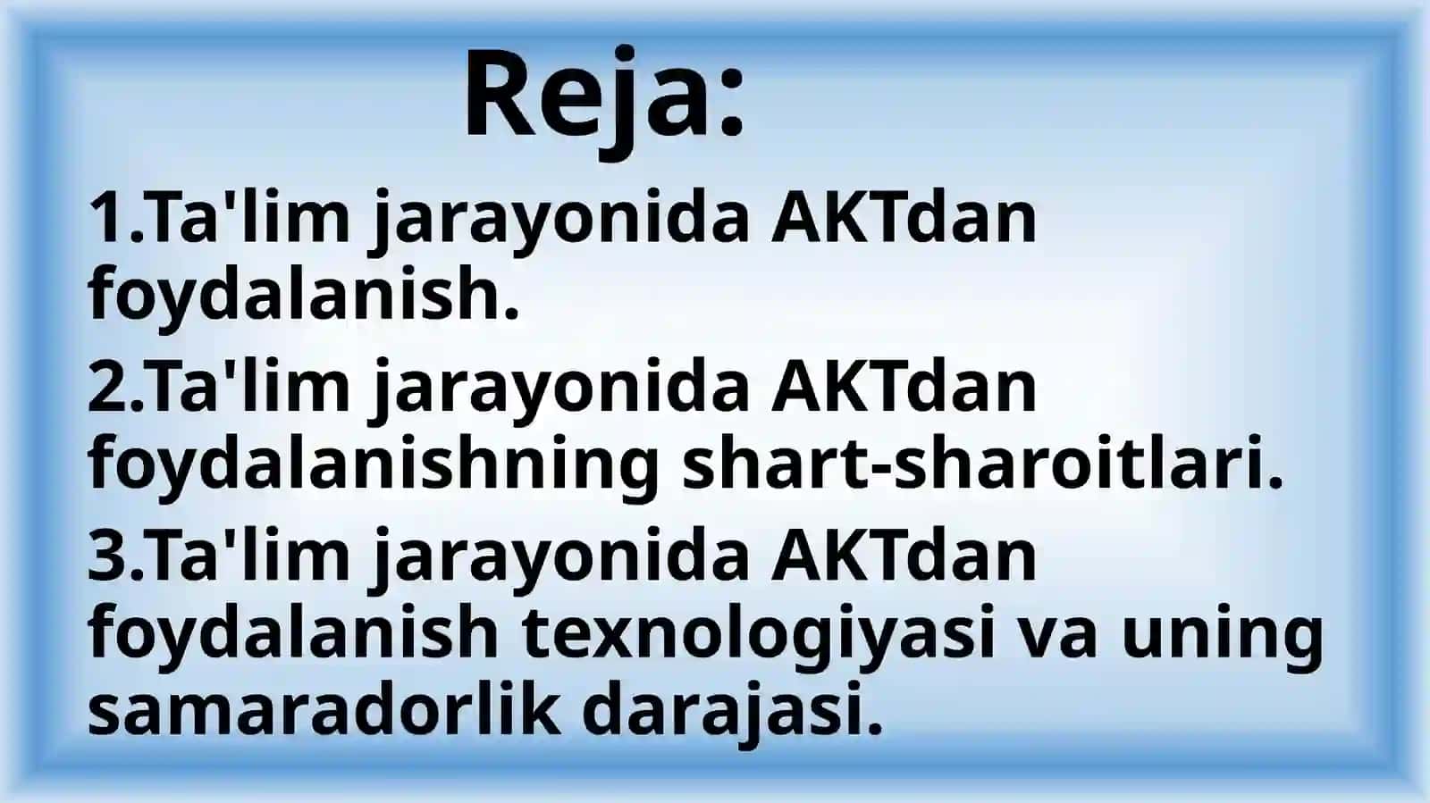 Ta’lim jarayoniga AKT larini qo’llash 2