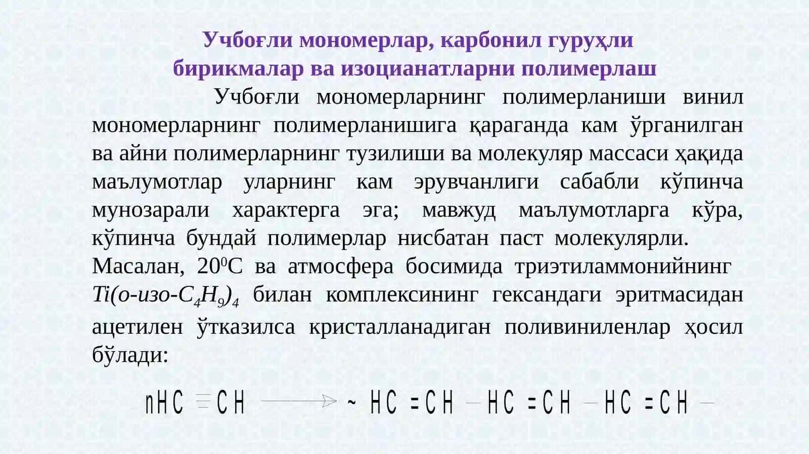 БОШҚА ТУР ПОЛИМЕРЛАНИШ РЕАКЦИЯЛАРИ 2