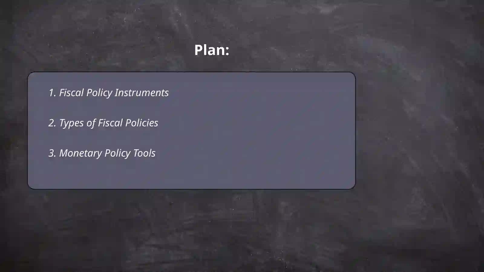Fiscal, Monetary and Foreign trade policies 2