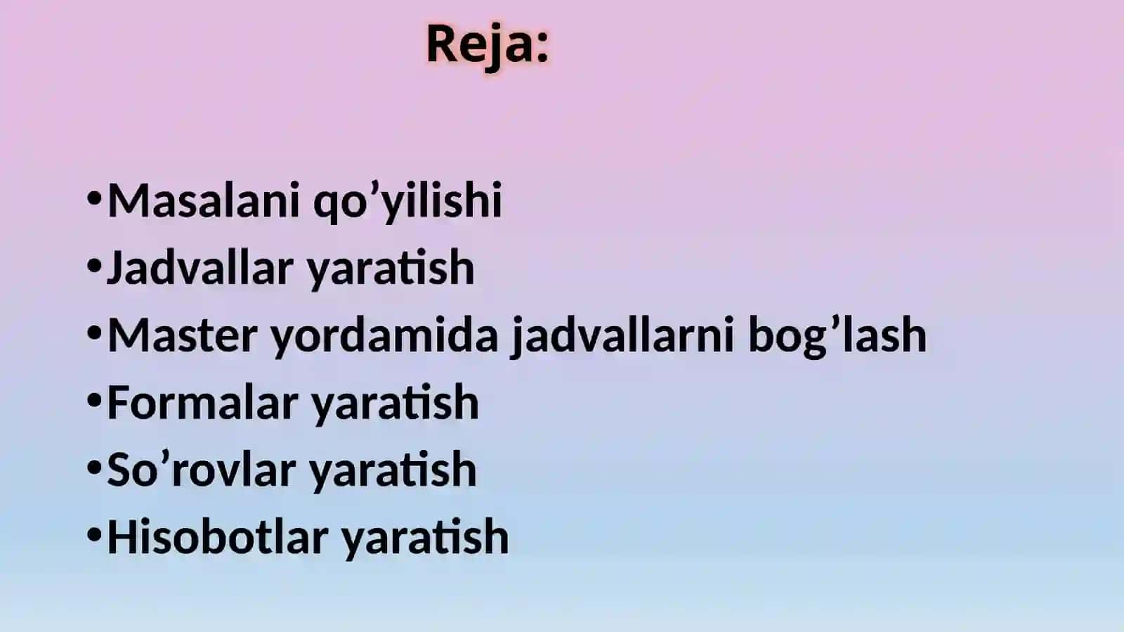 Mutaxasislikka oid masalarni yechish (ACCESS dama’lumotlar ombori yaratish) 2
